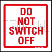 581097 Instruction - Do Not Switch Off Stickers
